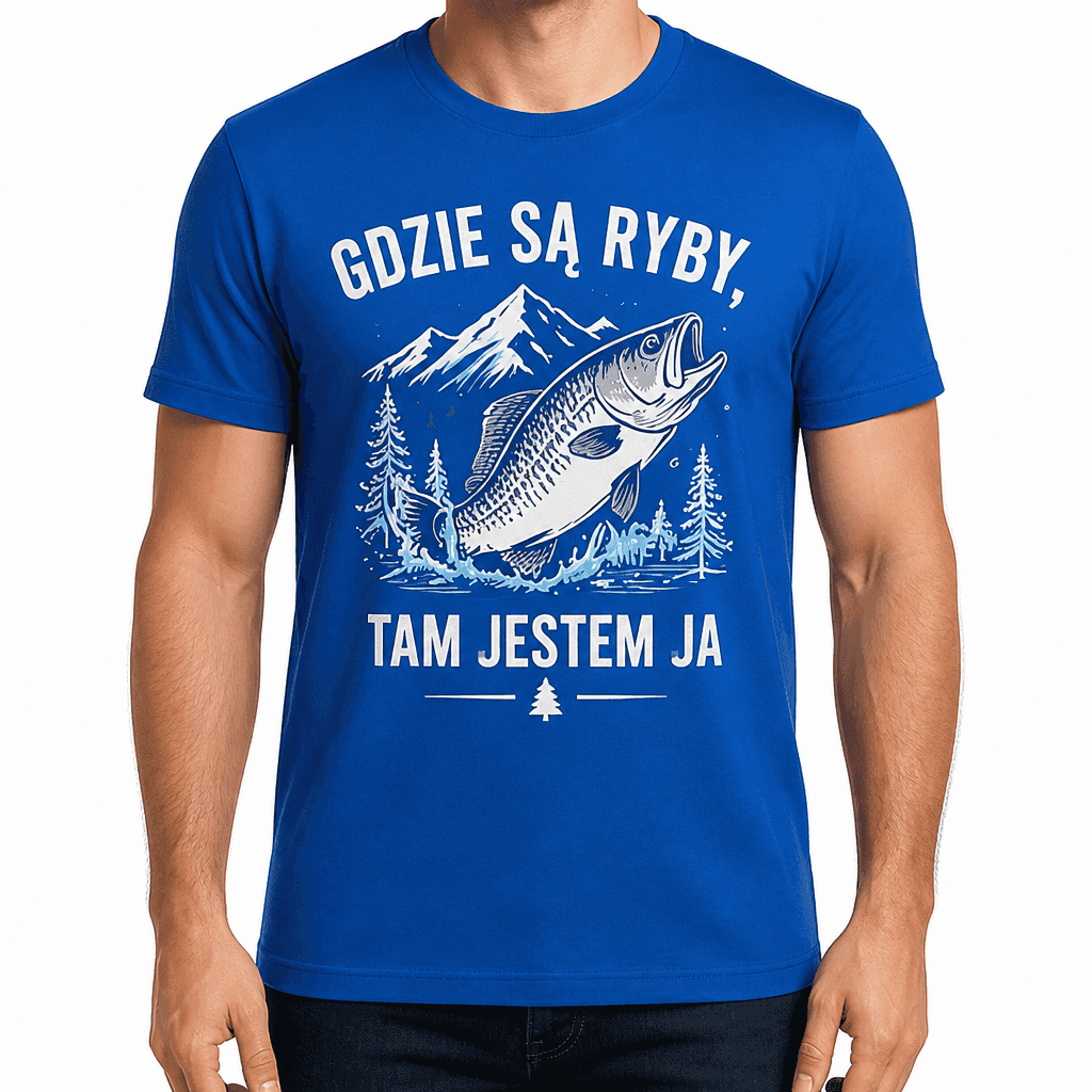 Koszulka wędkarska – GDZIE SĄ RYBY, TAM JESTEM JA
