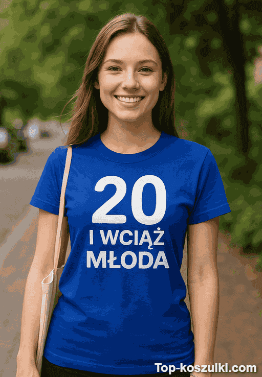Śmieszna koszulka 20 lat wciąż młoda