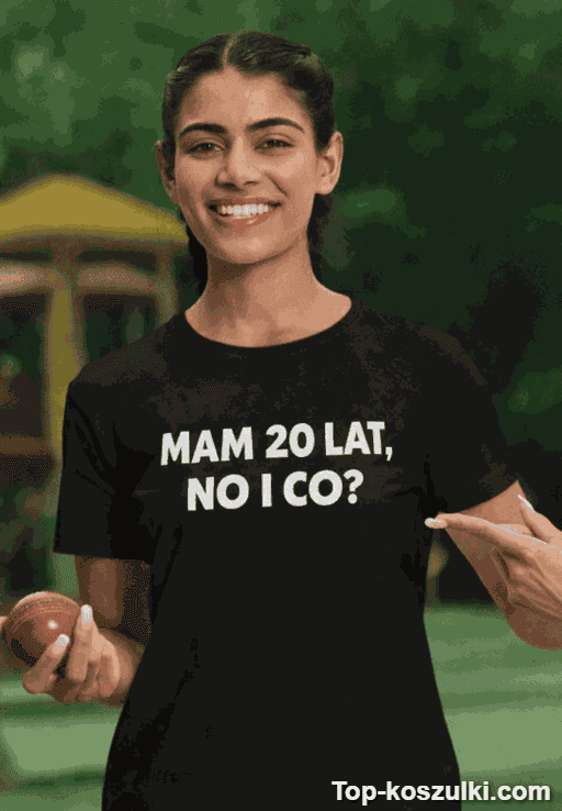 Śmieszna koszulka mam 20 lat no i co