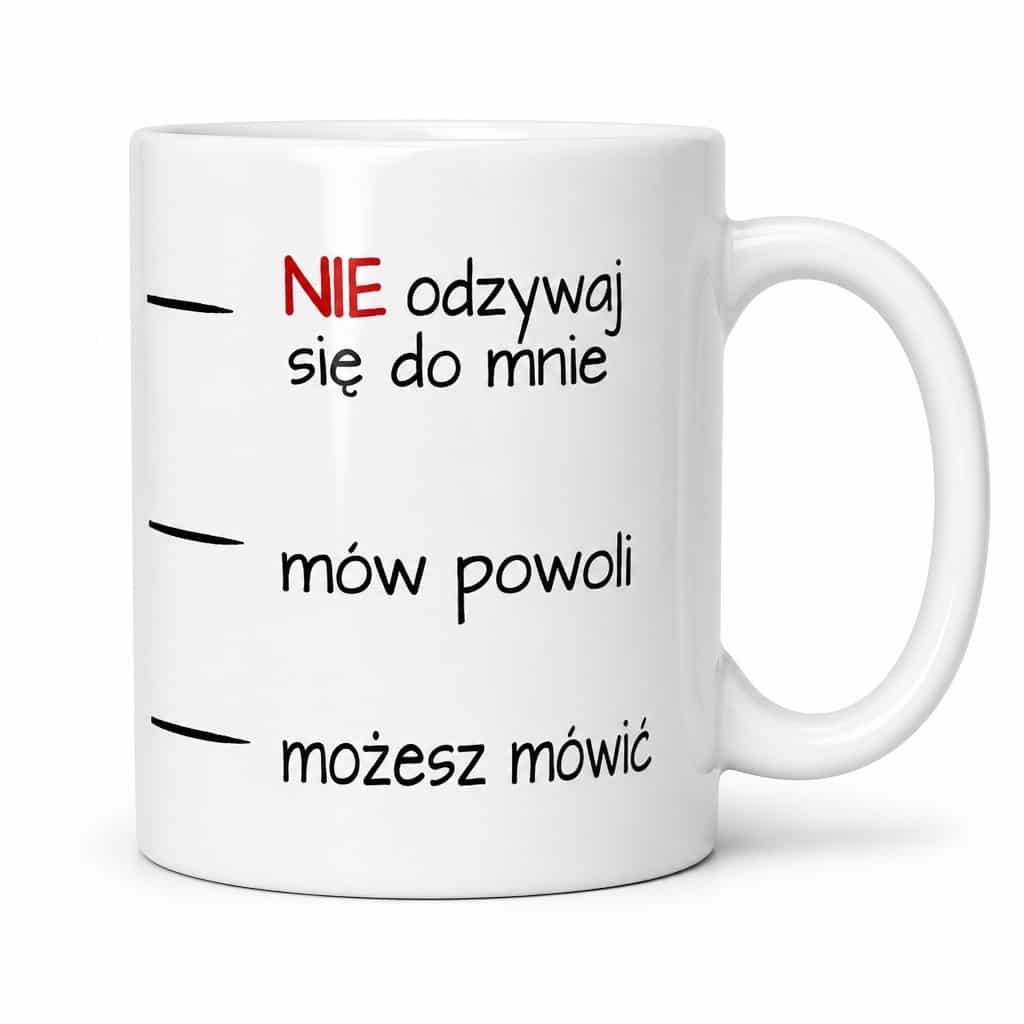 Śmieszny kubek nie odzywaj się do mnie