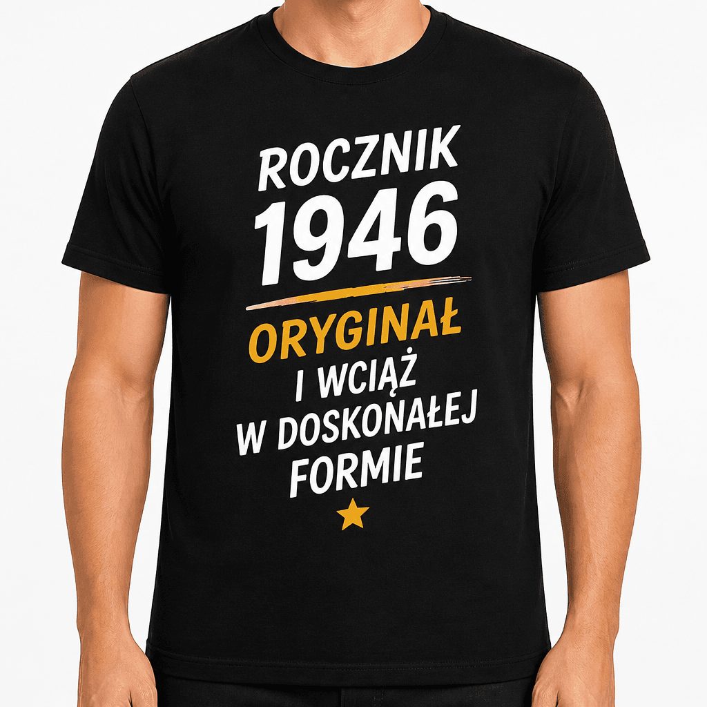 Koszulka na 80. urodziny – Rocznik 1946 oryginał i wciąż w doskonałej formie
