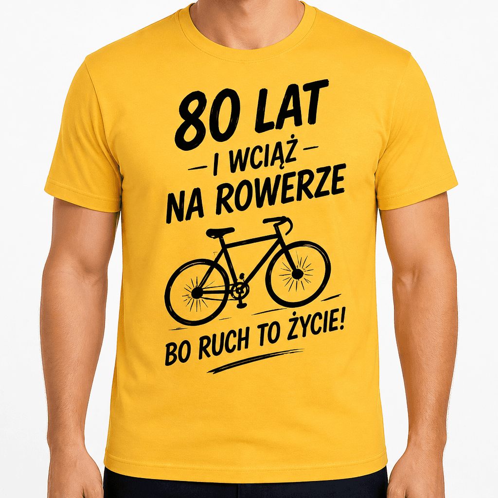 Koszulka na 80. urodziny – 80 lat i wciąż na rowerze bo ruch to życie!