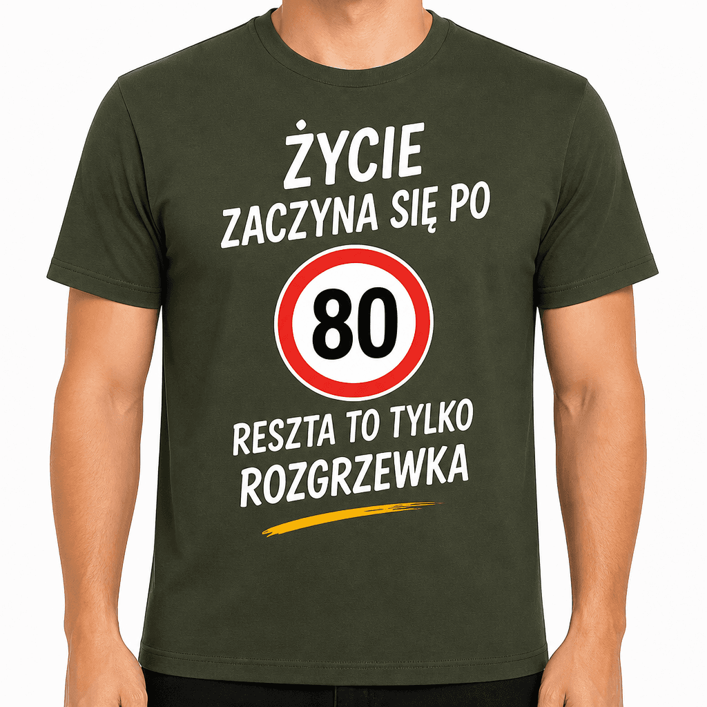Koszulka na 80. urodziny – Życie zaczyna się po 80 reszta to tylko rozgrzewka