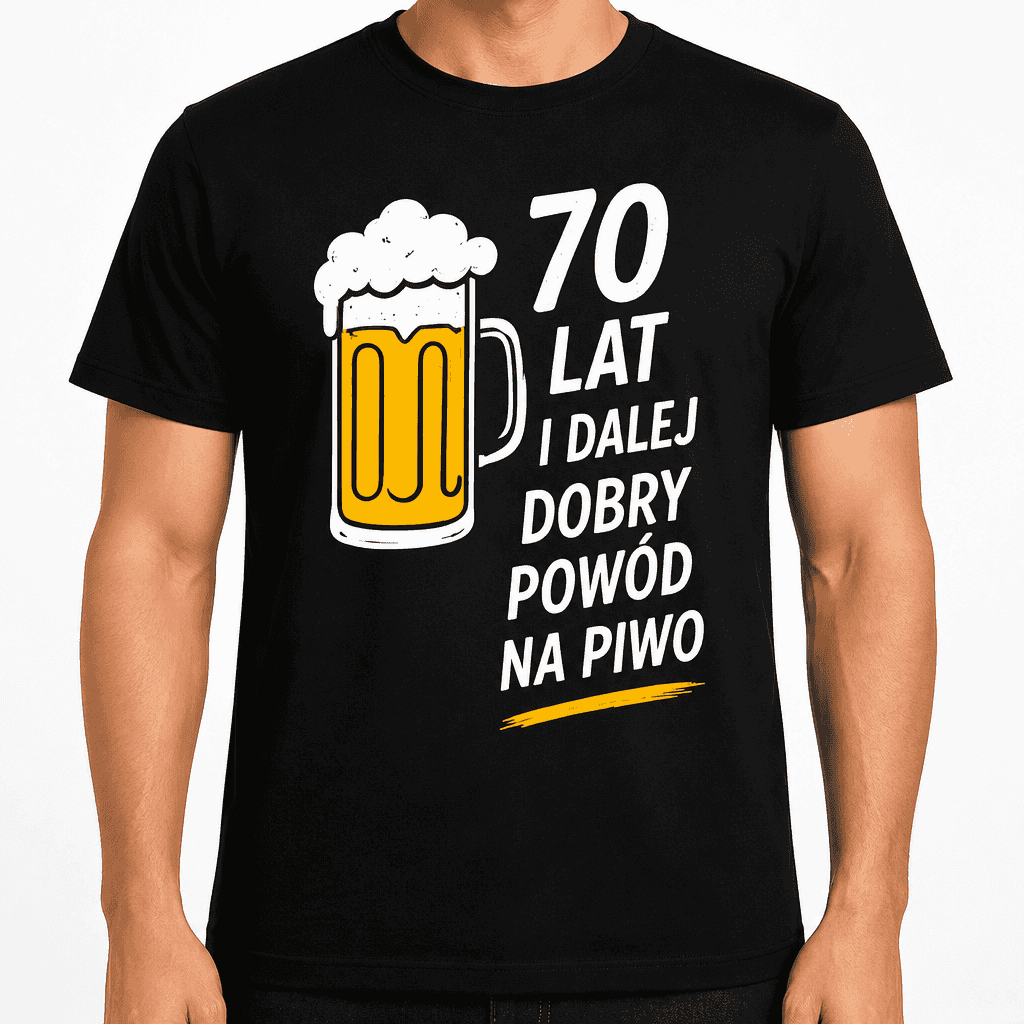 Koszulka na 70. urodziny – 70 lat i dalej dobry powód na piwo