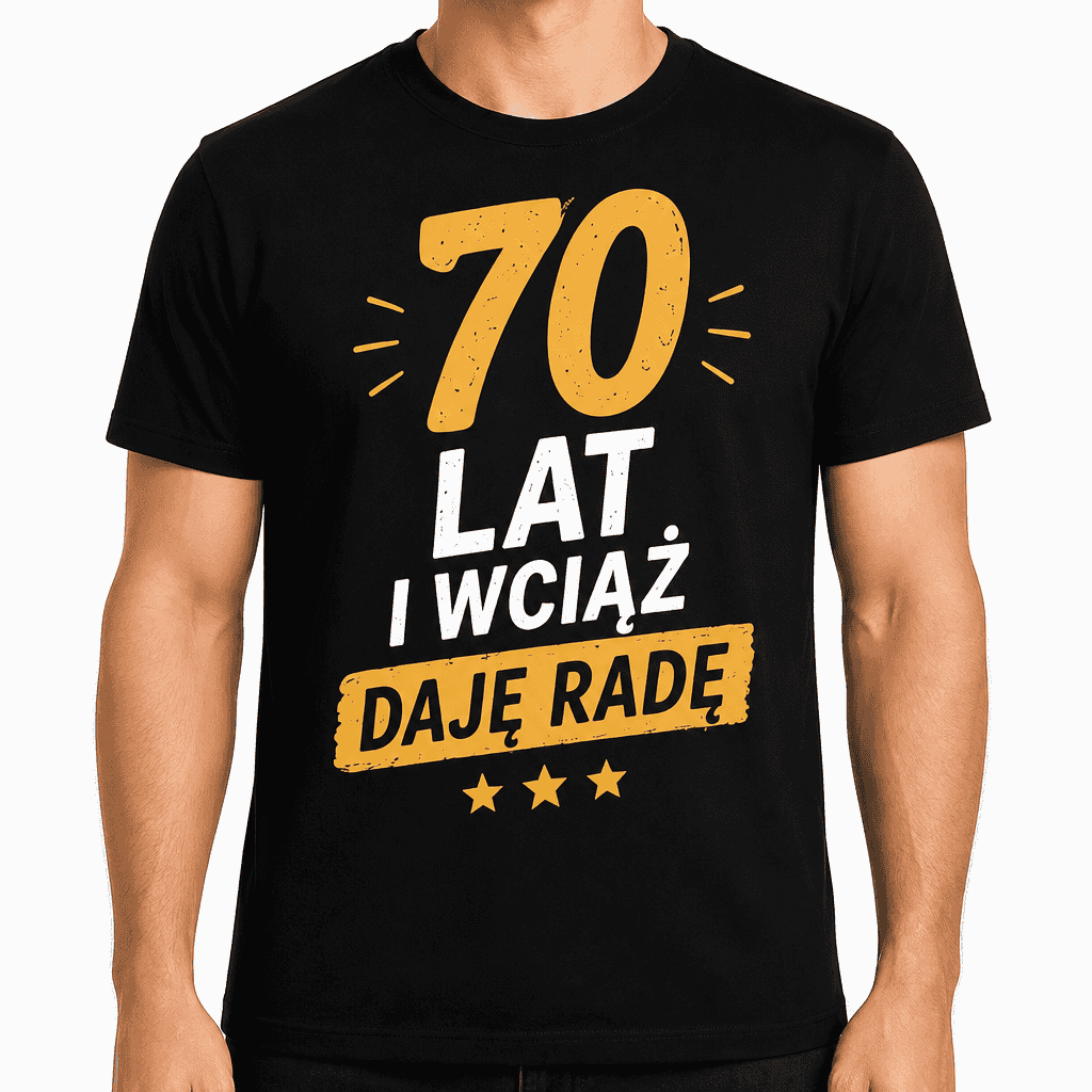 Koszulka na 70. urodziny – 70 lat i wciąż daję radę