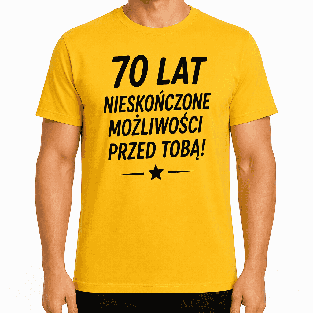 Koszulka na 70. urodziny – 70 lat nieskończone możliwości przed tobą!