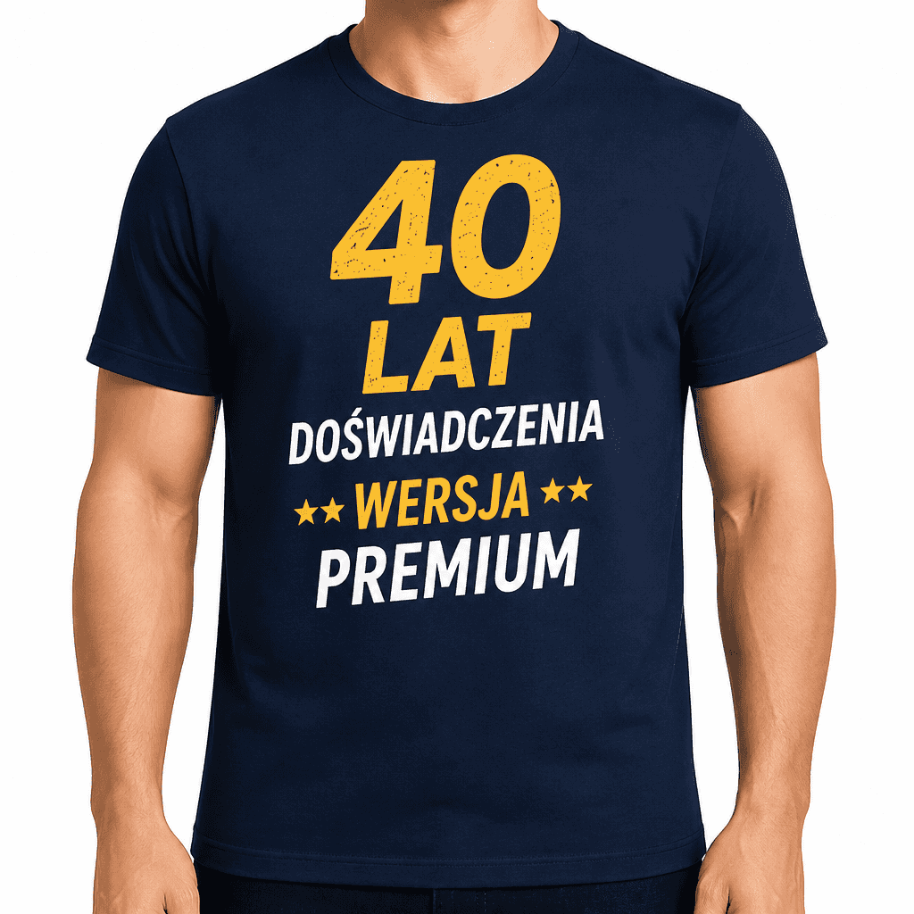 Koszulka na 40. urodziny – 40 lat doświadczenia ★★ wersja ★★ premium
