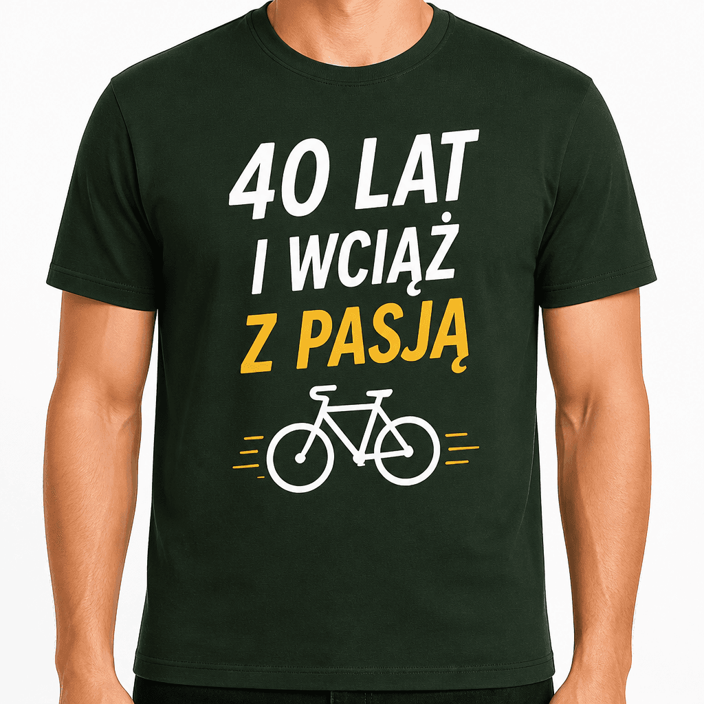 Koszulka na 40. urodziny – 40 lat i wciąż z pasją