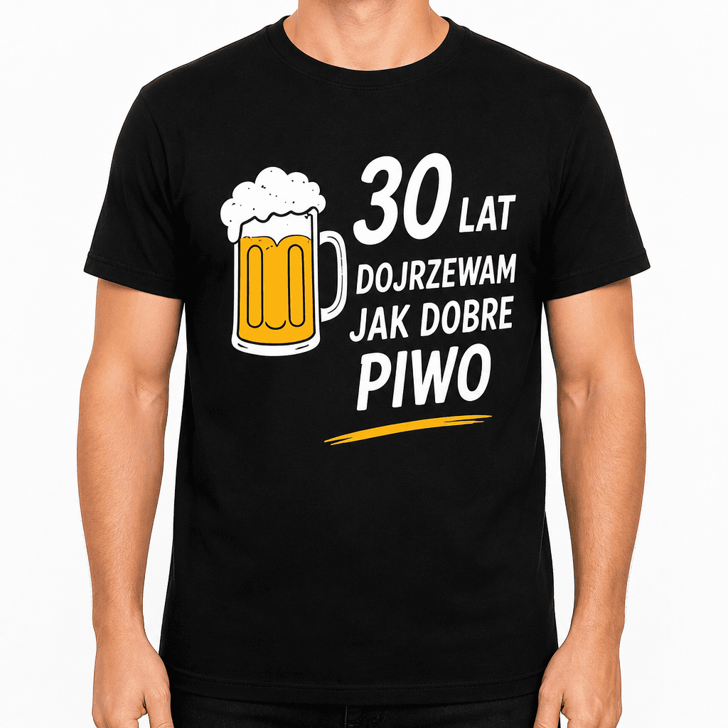 Koszulka na 30. urodziny – 30 lat dojrzewam jak dobre piwo