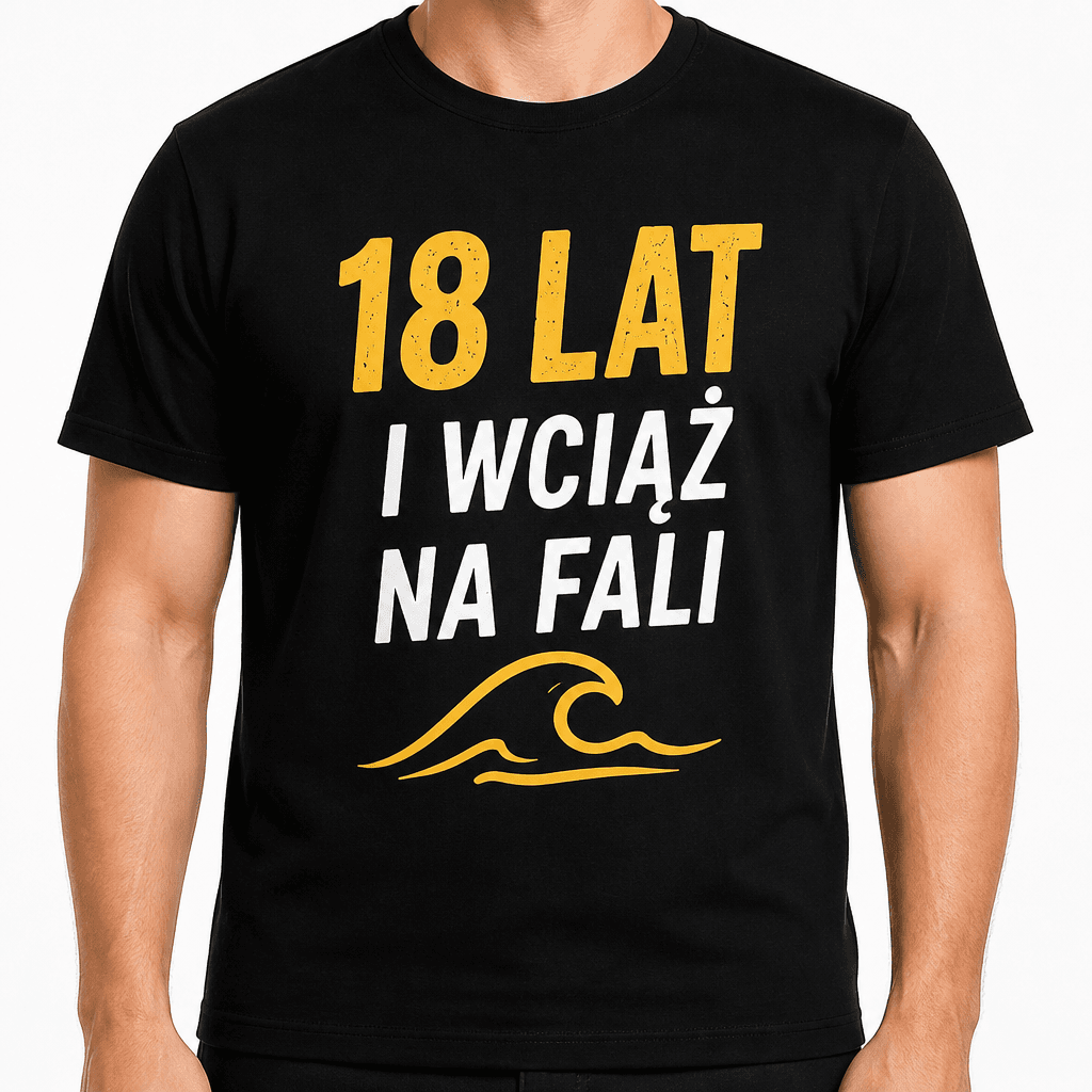 Koszulka na 18. urodziny – 18 lat i wciąż na fali