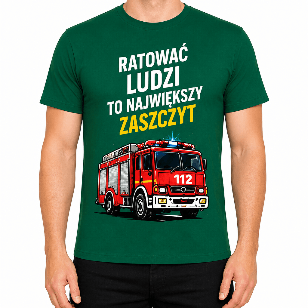 Koszulka dla strażaka – Ratować ludzi to największy zaszczyt
