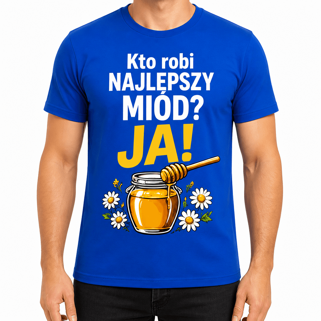 Koszulka pszczelarza – Kto robi NAJLEPSZY MIÓD? JA!
