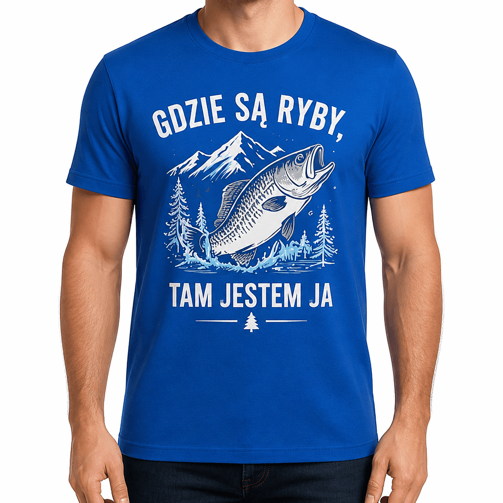 Koszulka wędkarska – GDZIE SĄ RYBY, TAM JESTEM JA