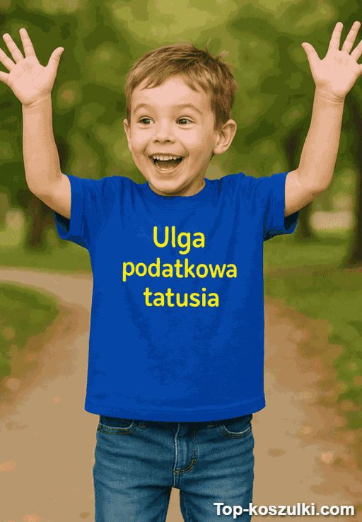 Koszulka dziecięca ulga podatkowa tatusia