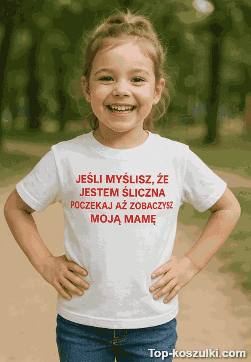 Koszulka dziecięca jestem śliczna jak moja mama