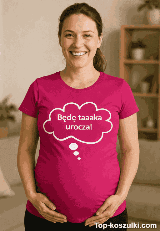 Koszulka ciążowa będę taka urocza