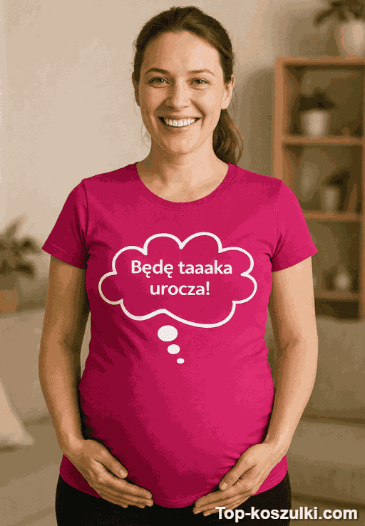 Koszulka ciążowa będę taka urocza