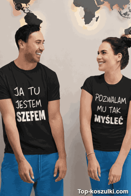 Koszulka dla par ja tu jestem szefem