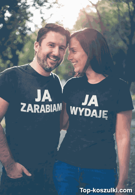 Koszulka dla par ja zarabiam ja wydaję