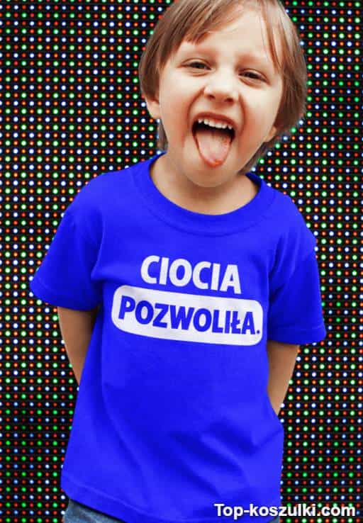 Koszulka dziecięca ciocia pozwoliła