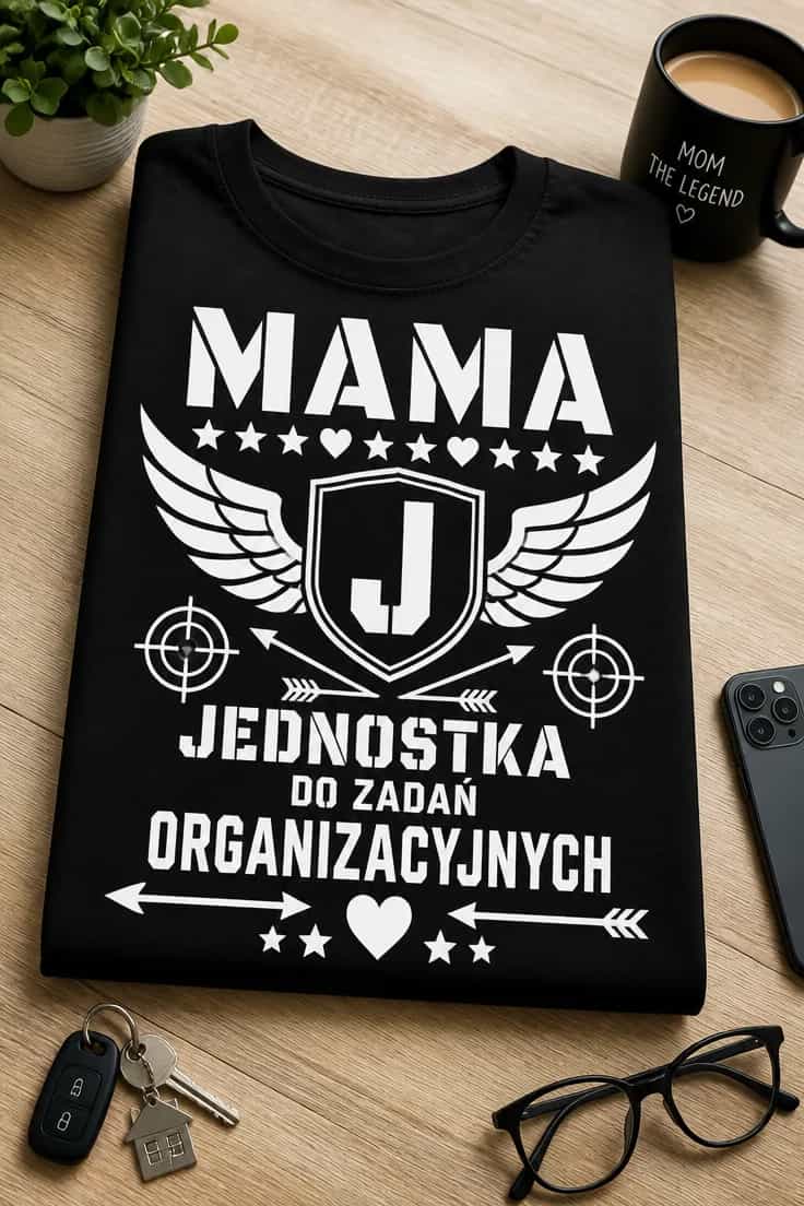 Koszulka dla mamy jednostka do zadań organizacyjnych 2