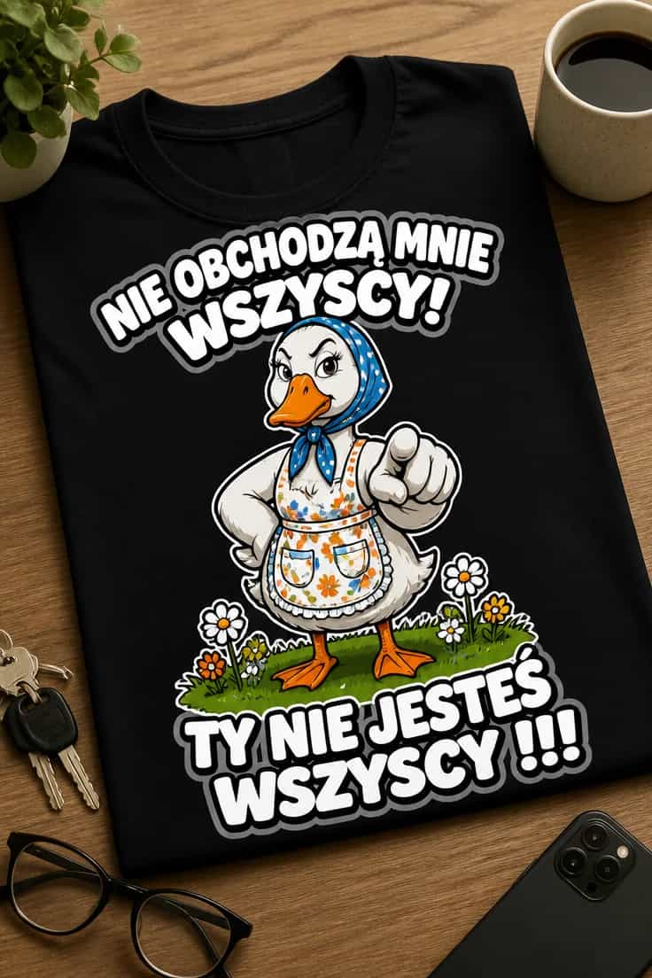 Koszulka dla mamy nie obchodzą mnie wszyscy
