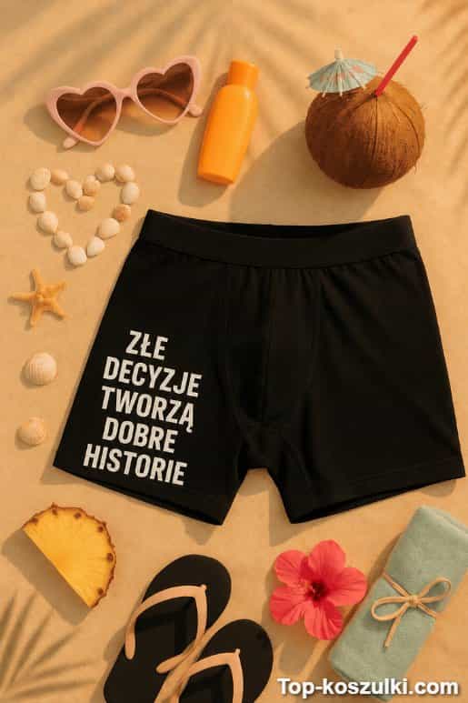 Śmieszna bielizna męska złe decyzje dobre historie