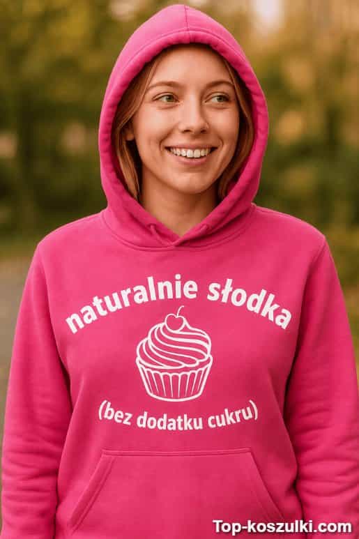 Śmieszna bluza z kapturem naturalnie słodka