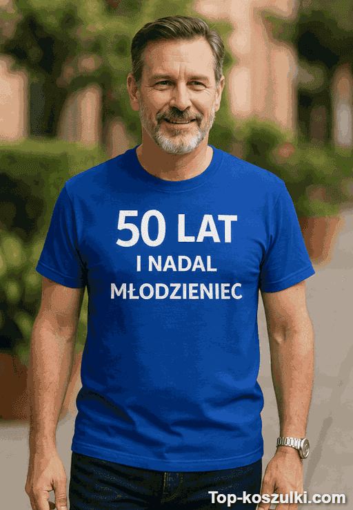 Śmieszna koszulka 50 lat i nadal młodzieniec