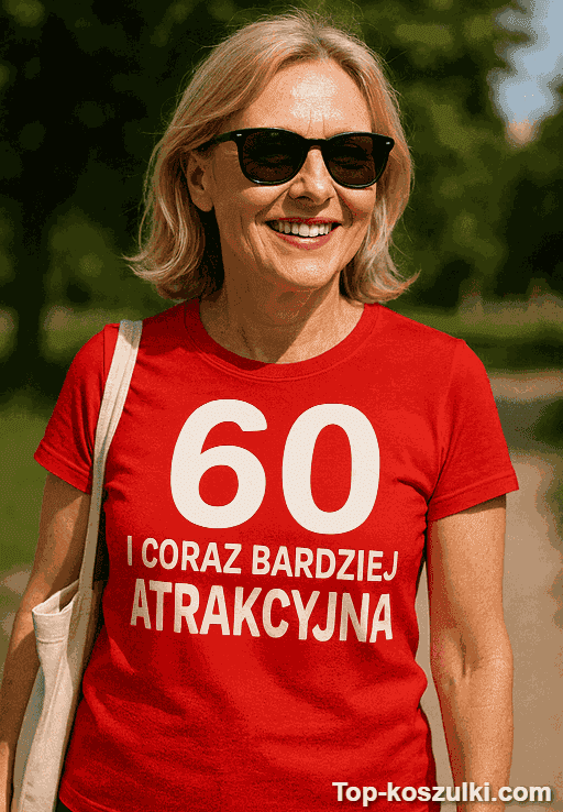Śmieszna koszulka 60 lat coraz bardziej atrakcyjna