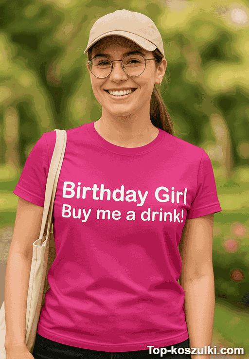 Śmieszna koszulka Birthday Girl Buy me a drink