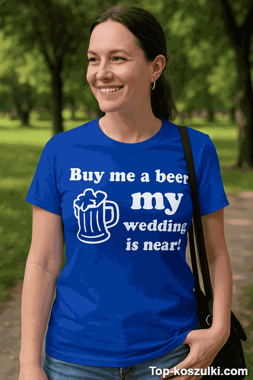 Śmieszna koszulka buy me a beer wedding