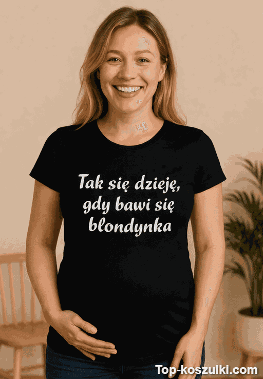 Śmieszna koszulka ciążowa gdy bawi się blondynka