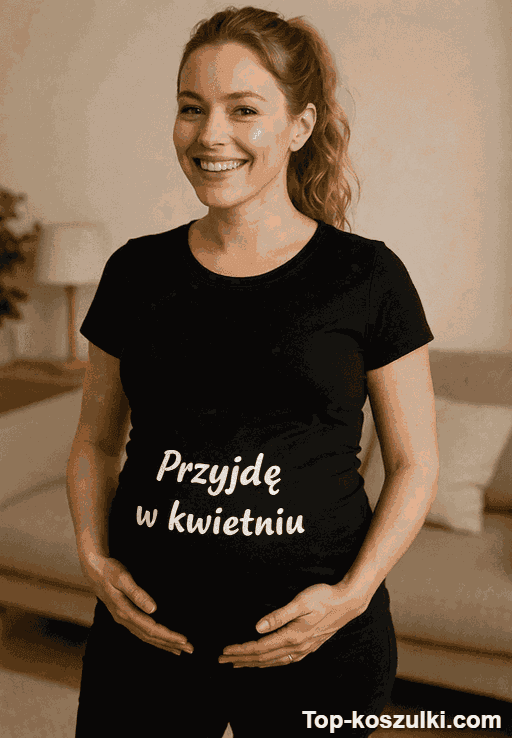 Śmieszna koszulka ciążowa Przyjdę w kwietniu