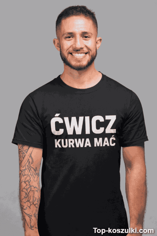 Śmieszna koszulka ćwicz kurwa mać