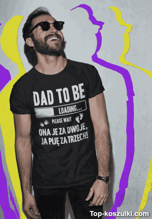 Śmieszna koszulka dad to be przyszły tata