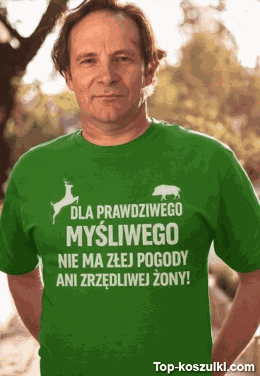 Śmieszna koszulka dla prawdziwego myśliwego