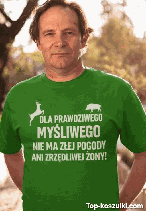 Śmieszna koszulka dla prawdziwego myśliwego