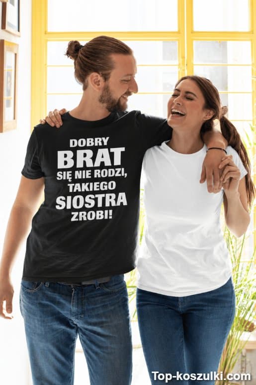 Śmieszna koszulka dobry brat od siostry