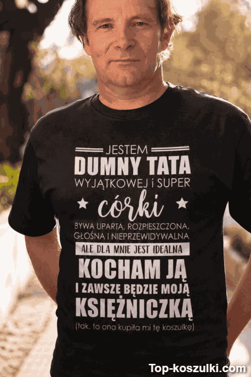 Śmieszna koszulka dumny tata córki