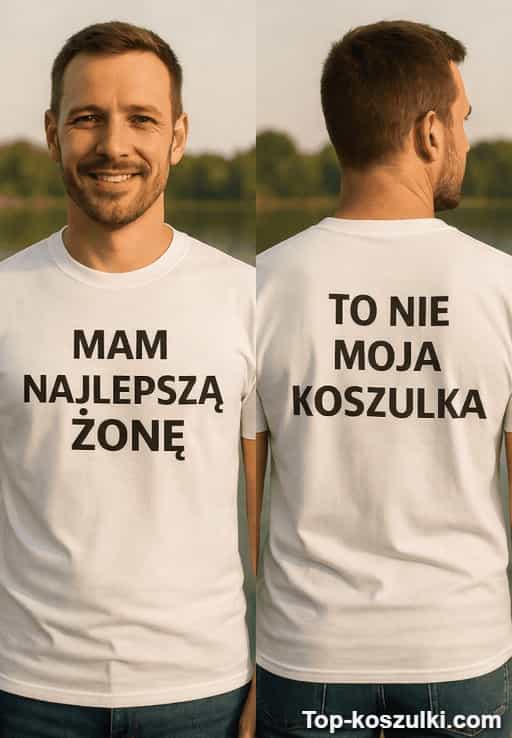 Śmieszna koszulka dwustronna mam najlepszą żonę