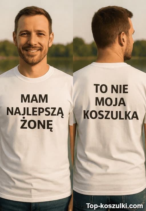 Śmieszna koszulka dwustronna mam najlepszą żonę