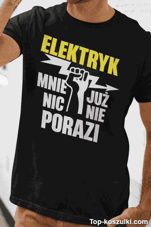 Śmieszna koszulka elektryk nic mnie nie porazi