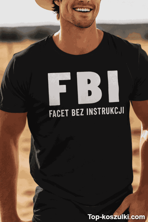 Śmieszna koszulka FBI facet bez instrukcji