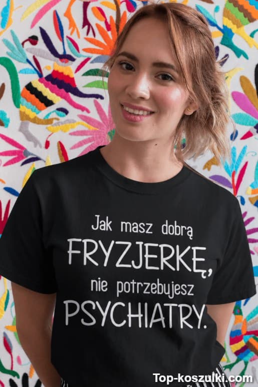 Śmieszna koszulka fryzjerka psychiatra