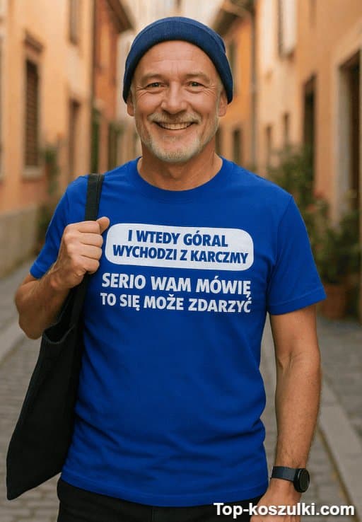 Śmieszna koszulka góral wychodzi z karczmy