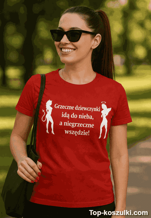 Śmieszna koszulka grzeczne dziewczynki niegrzeczne wszędzie