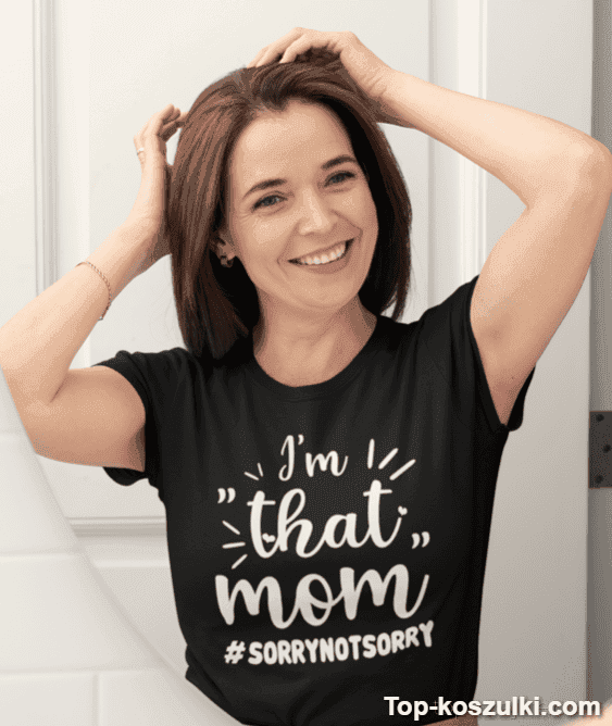 Śmieszna koszulka I am that mom
