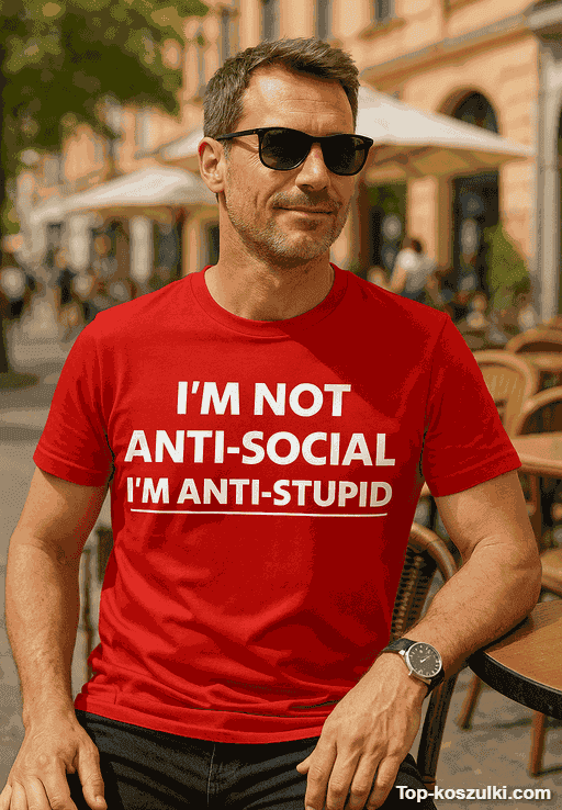 Śmieszna koszulka i'm not anti-social anti-stupid