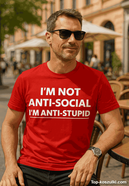 Śmieszna koszulka i'm not anti-social anti-stupid
